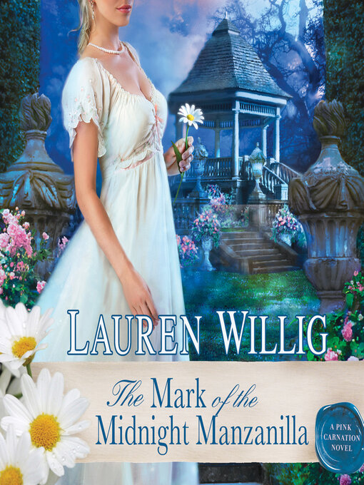 Title details for The Mark of the Midnight Manzanilla by Lauren Willig - Wait list